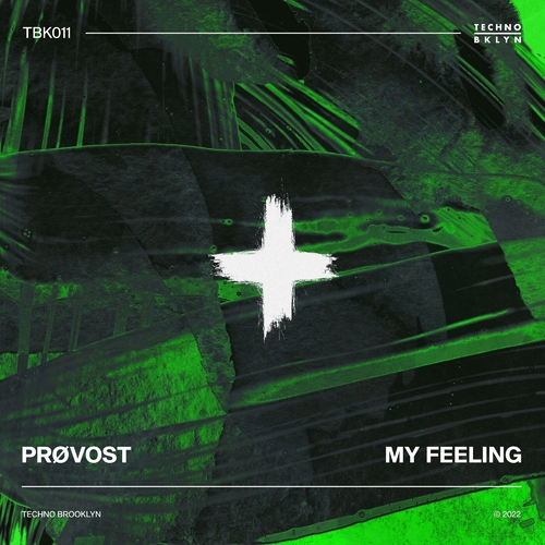 PRØVOST - My Feeling [TBK011]